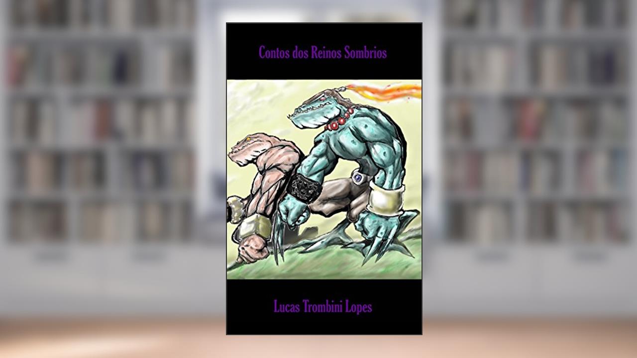 Capa de Contos dos Reinos Sombrios, do autor Lucas Trombini Lopes