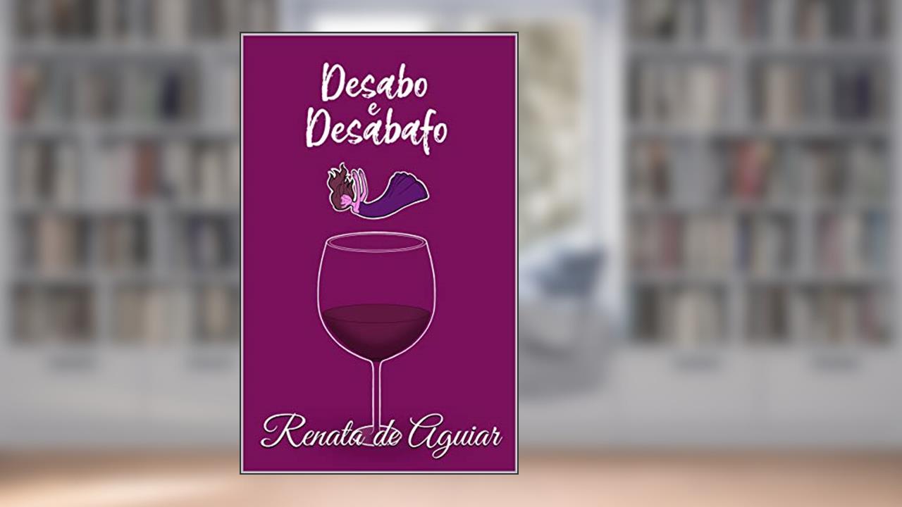 Capa de Desabo e Desabafo, do autor Renata de Aguiar
