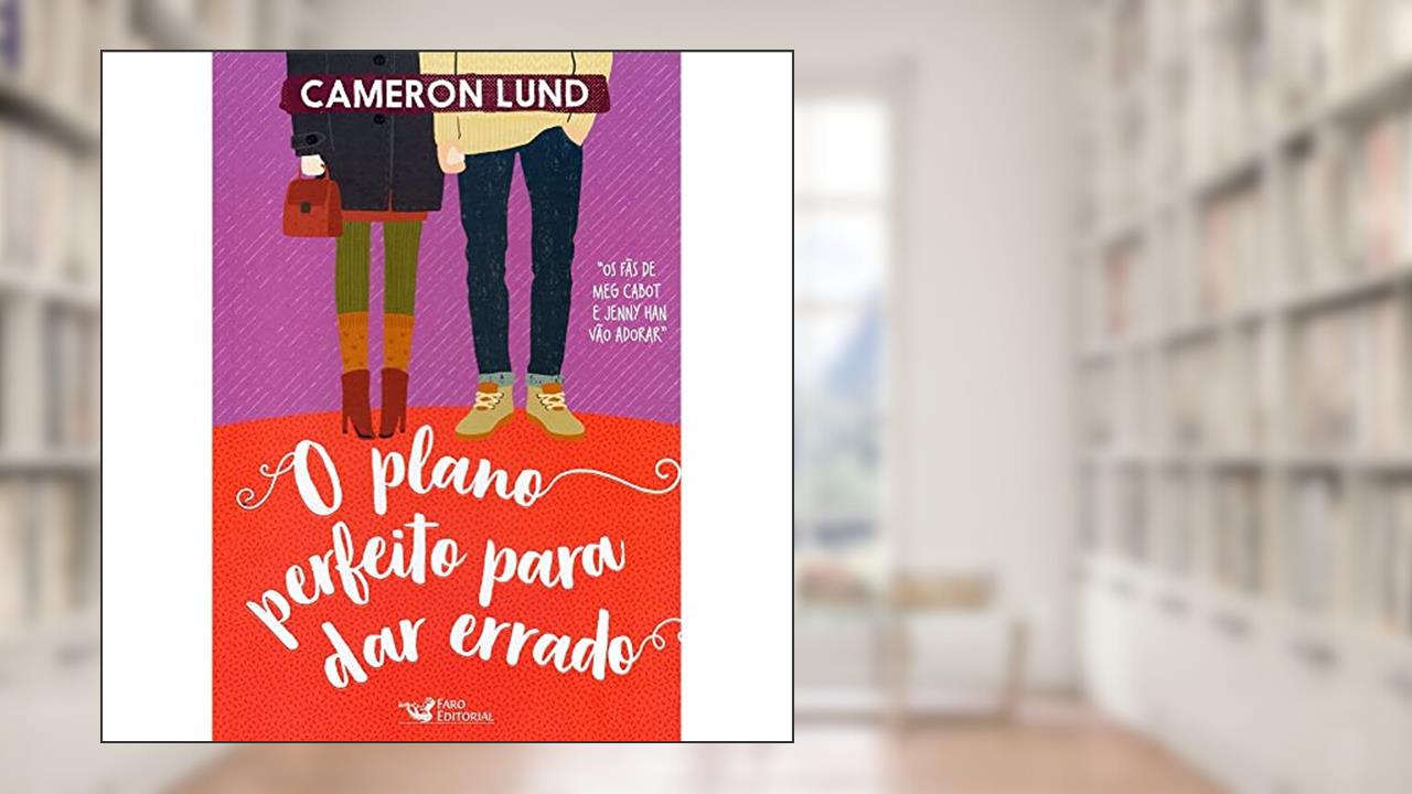 Capa de O plano perfeito para dar errado, do autor Cameron Lund