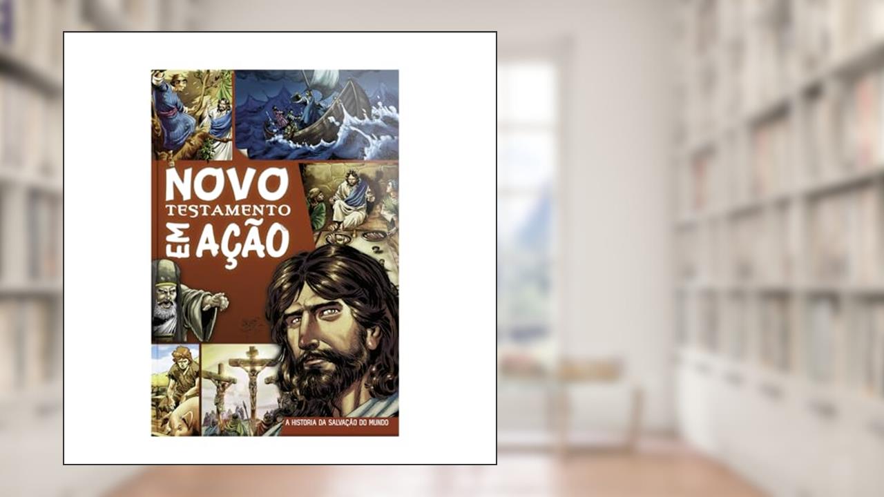 Capa de Biblia em ação Novo Testamento, do autor Sérgio Cariello; Caleb J. Seeling