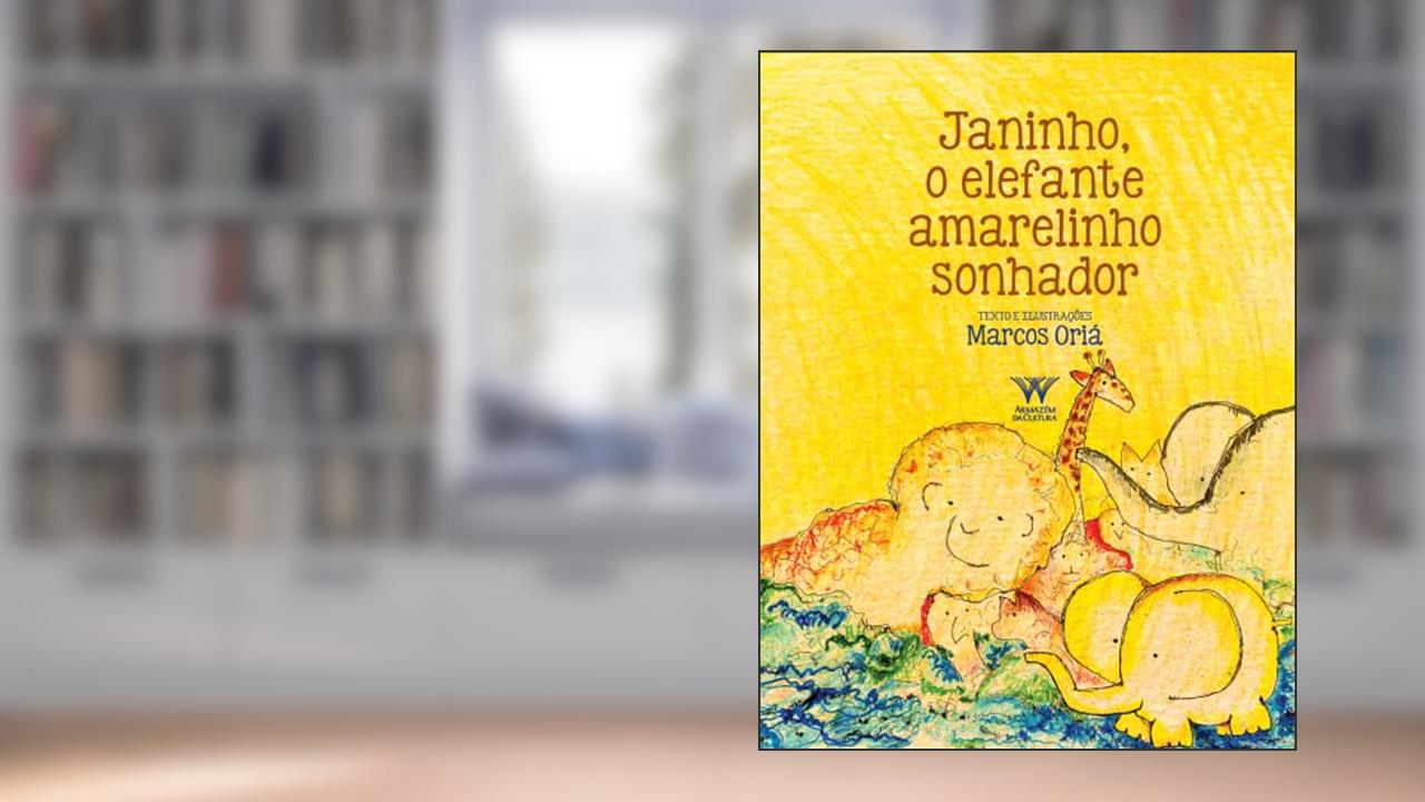 Capa de Janinho, o Elefante Amarelinho Sonhador, do autor Marcos Oriá