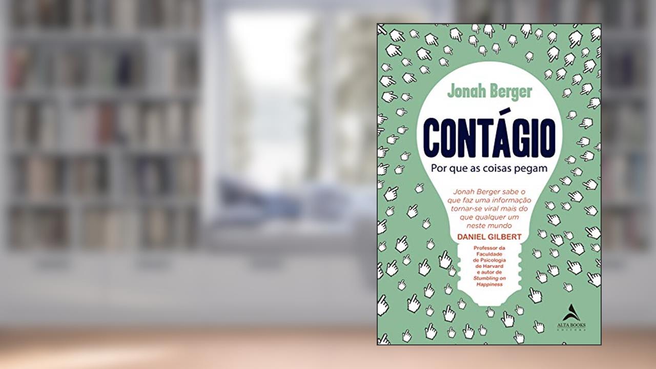 Capa de Contágio: Por que as Coisas Pegam, do autor Jonah Berger
