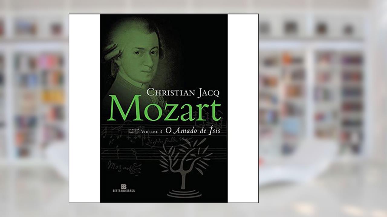 Capa de Mozart: O amado de Ísis (Vol. 4), do autor Christian Jacq