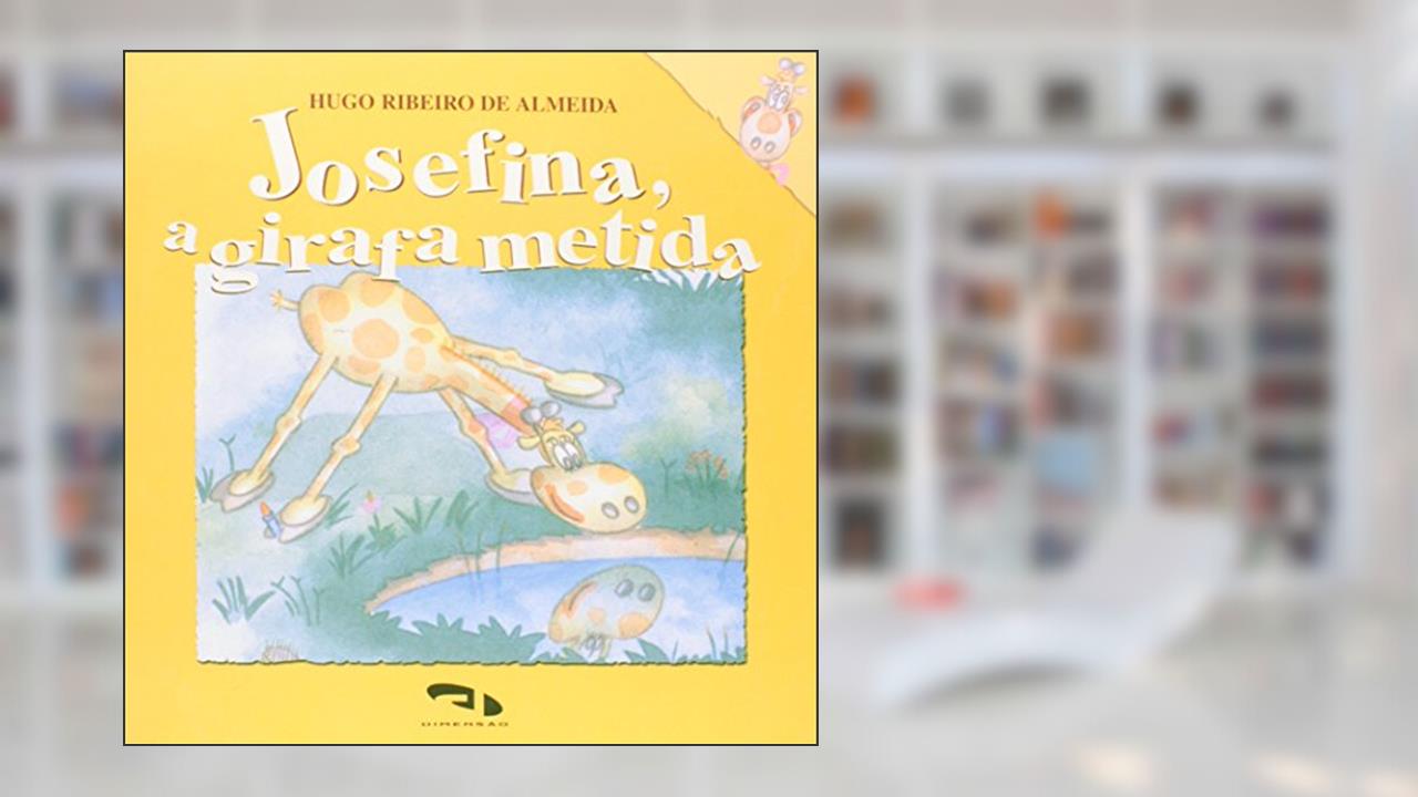 Capa de Josefina, a Girafa Metida, do autor Hugo Ribeiro de Almeida