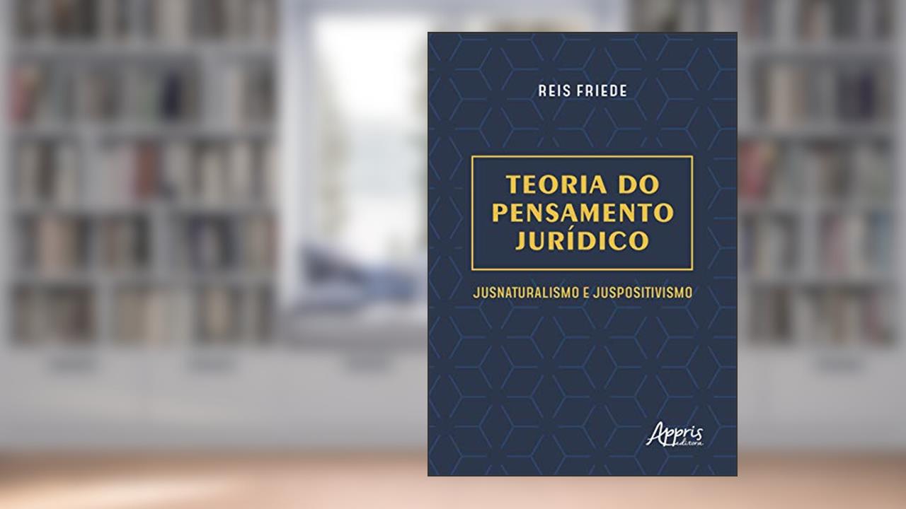 Capa de Teoria do pensamento jurídico: jusnaturalismo e juspositivismo, do autor Reis Friede