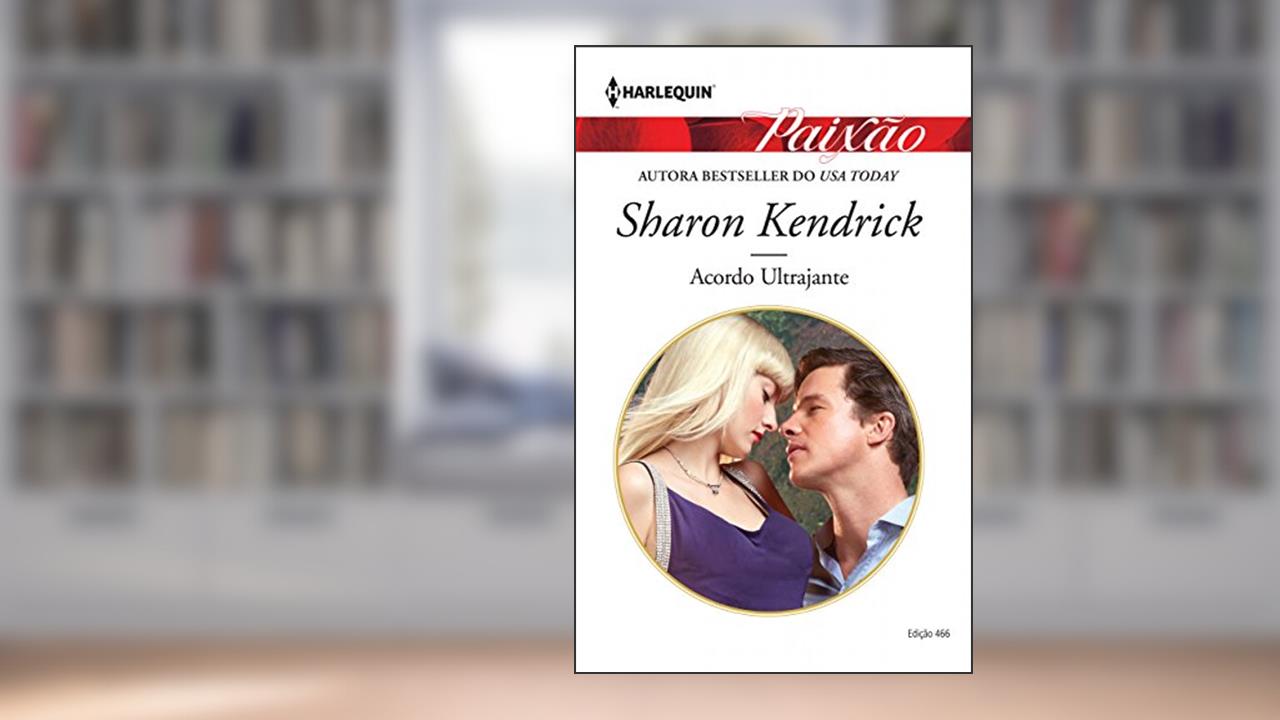 Capa de Paixão 466. Acordo Ultrajante, do autor Sharon Kendrick