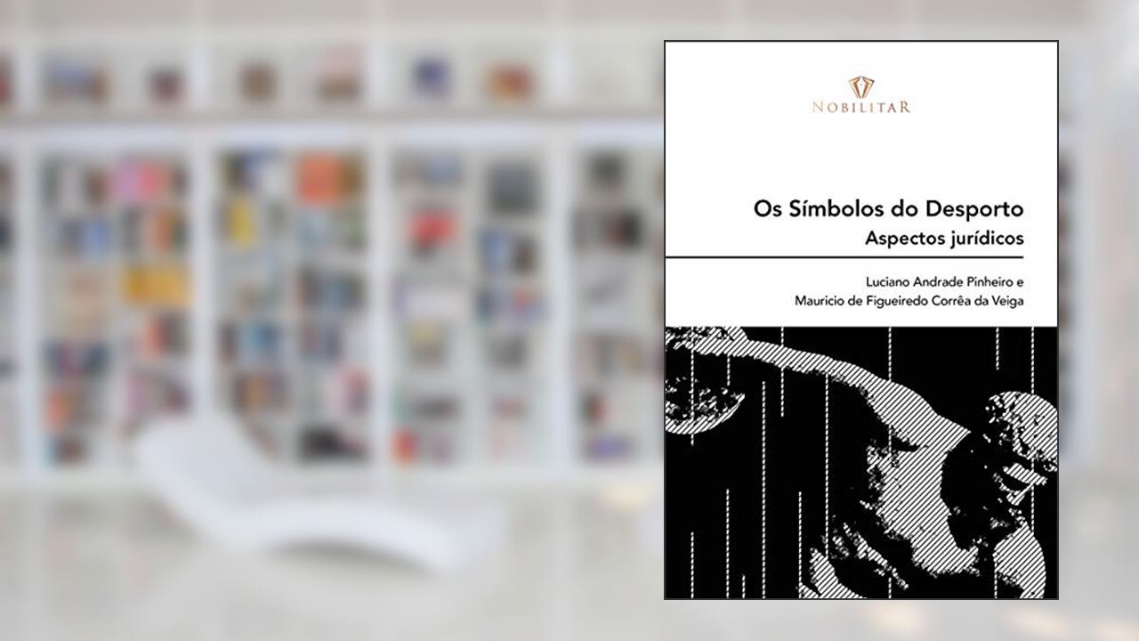 Capa de Símbolos do desporto: Aspectos Jurídicos, do autor LUCIANO Andrade PINHEIRO; Mauricio de Figueiredo Corrêa da Veiga