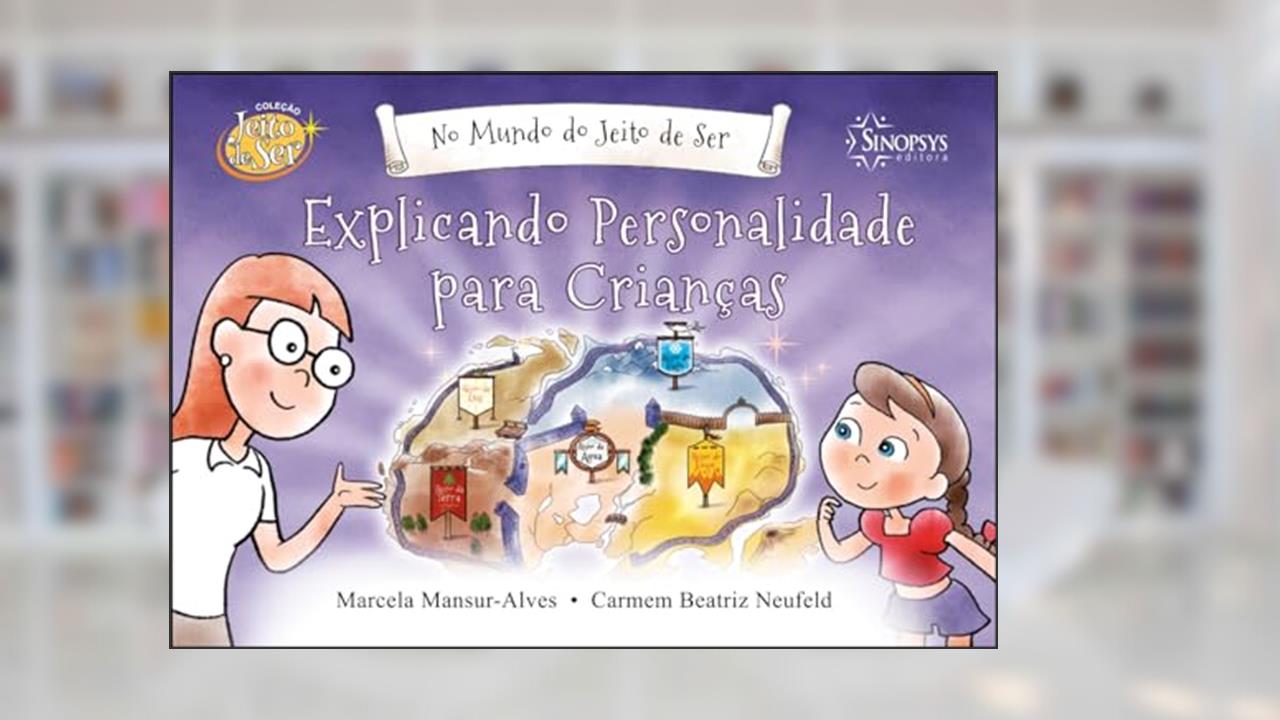 Capa de No Mundo do Jeito de ser: Explicando Personalidade Para Crianças, do autor Carmem Beatriz Neufeld