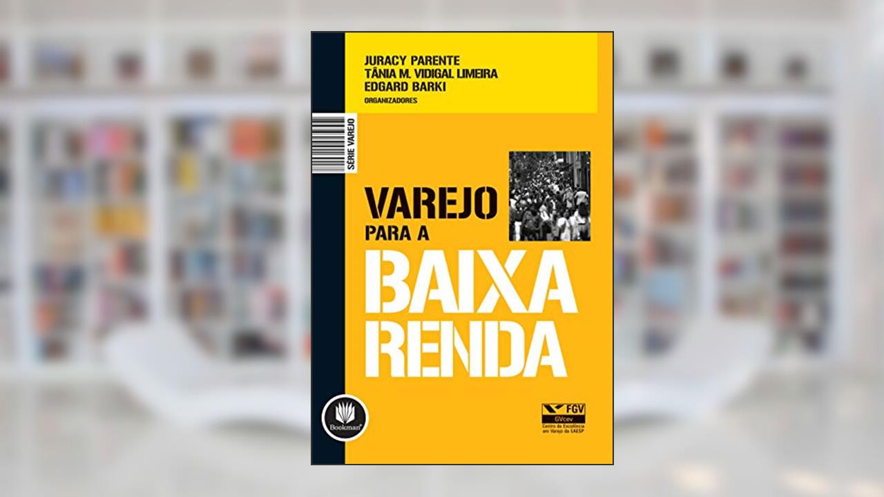 Capa de Varejo para a Baixa Renda, do autor Juracy Parente; Tânia M. Vidigal Limeira; Edgard Barki