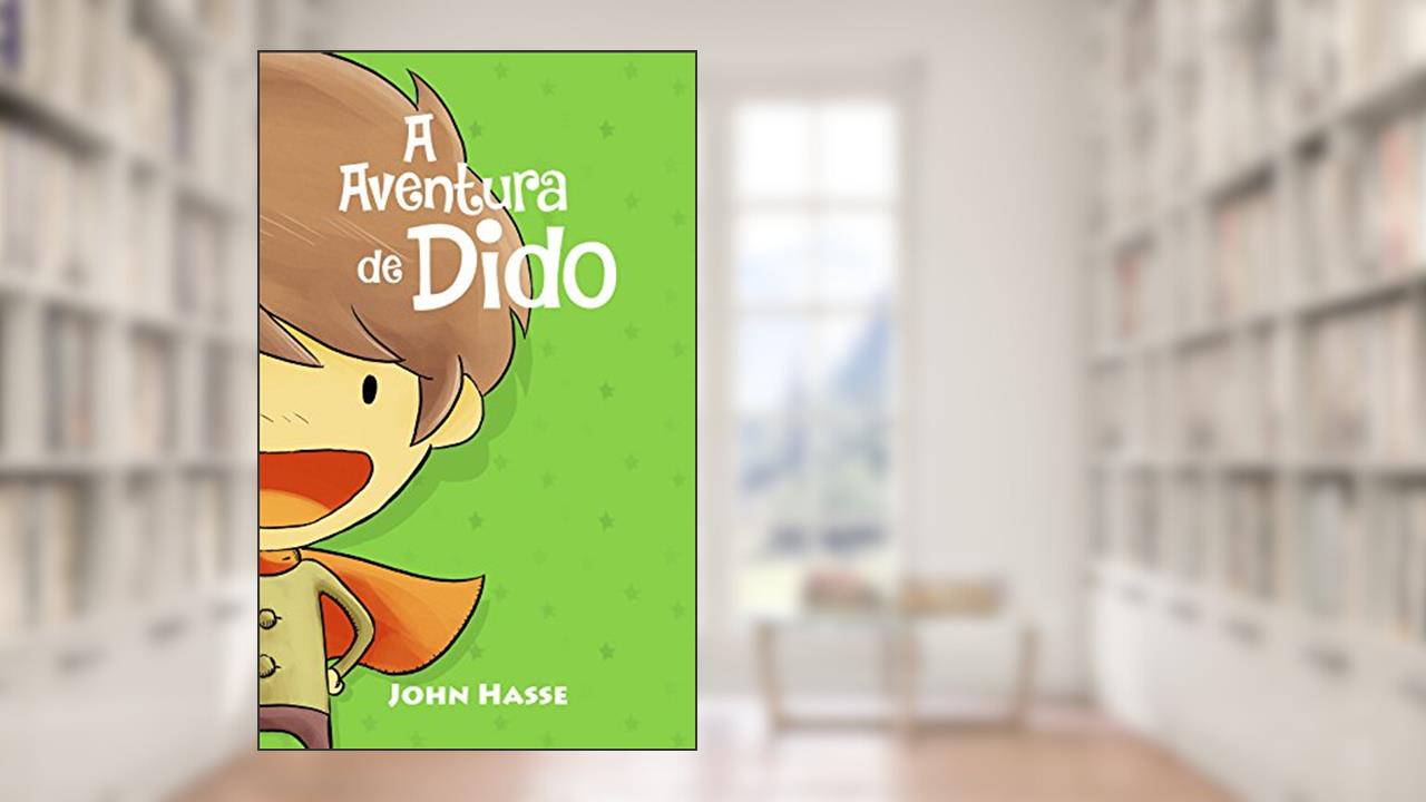 A Aventura de Dido & Let's Play - O Game da Becky, do autor John Hasse