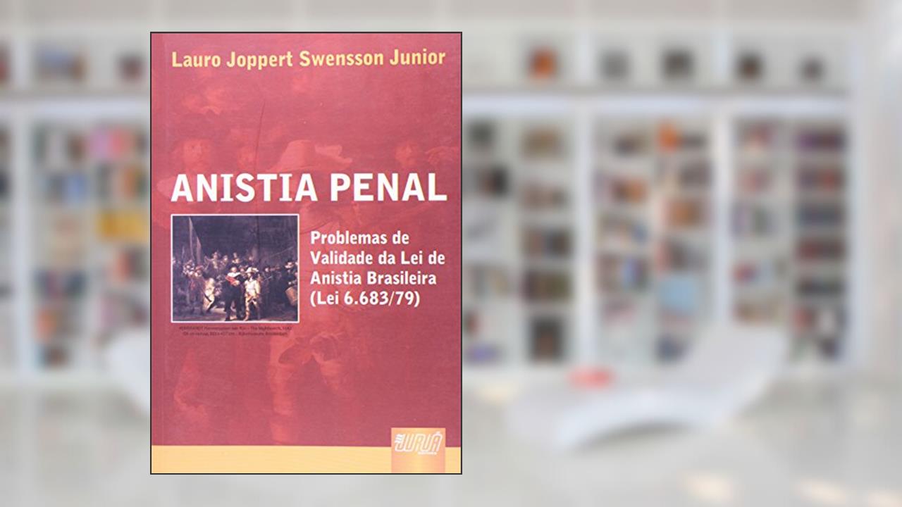 Capa de Anistia Penal - Problemas de Validade da Lei de Anistia Brasileira (Lei 6.683/79), do autor Lauro Joppert Swensson Junior