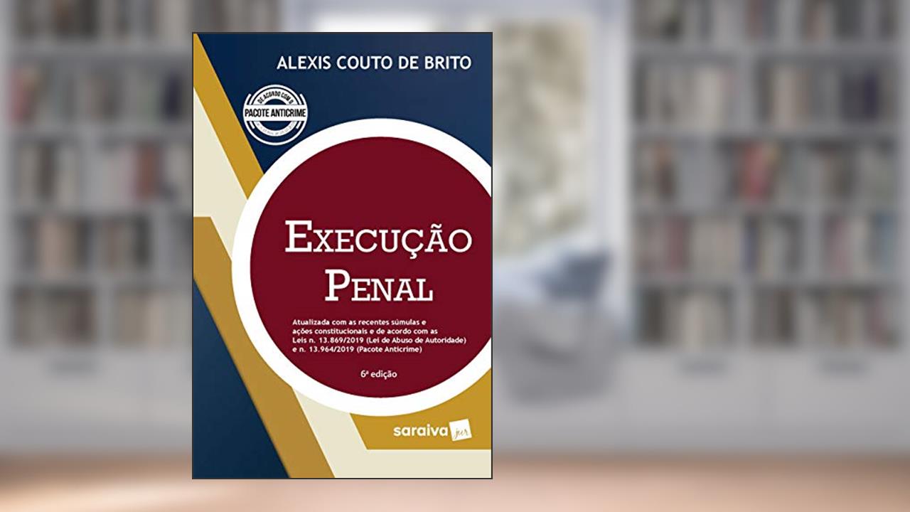 Execução Penal, do autor Alexis Augusto Couto De Brito