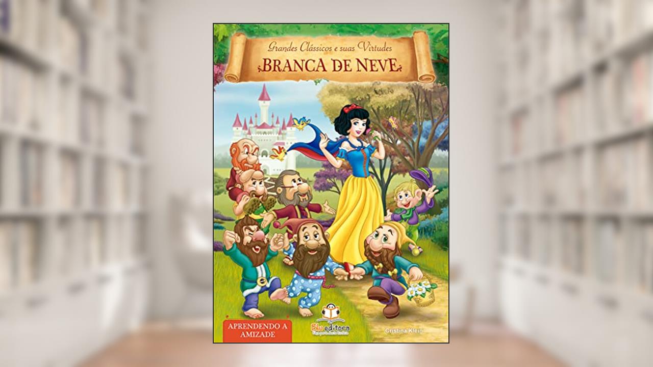 Capa de Grandes Clássicos e Suas Virtudes - Branca de Neve, do autor Cristina Klein