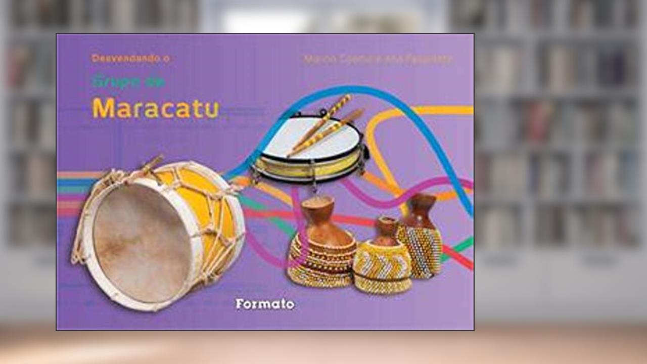Capa de Desvendando grupo de Maracatu, do autor Marcio Coelho; Ana Favaretto