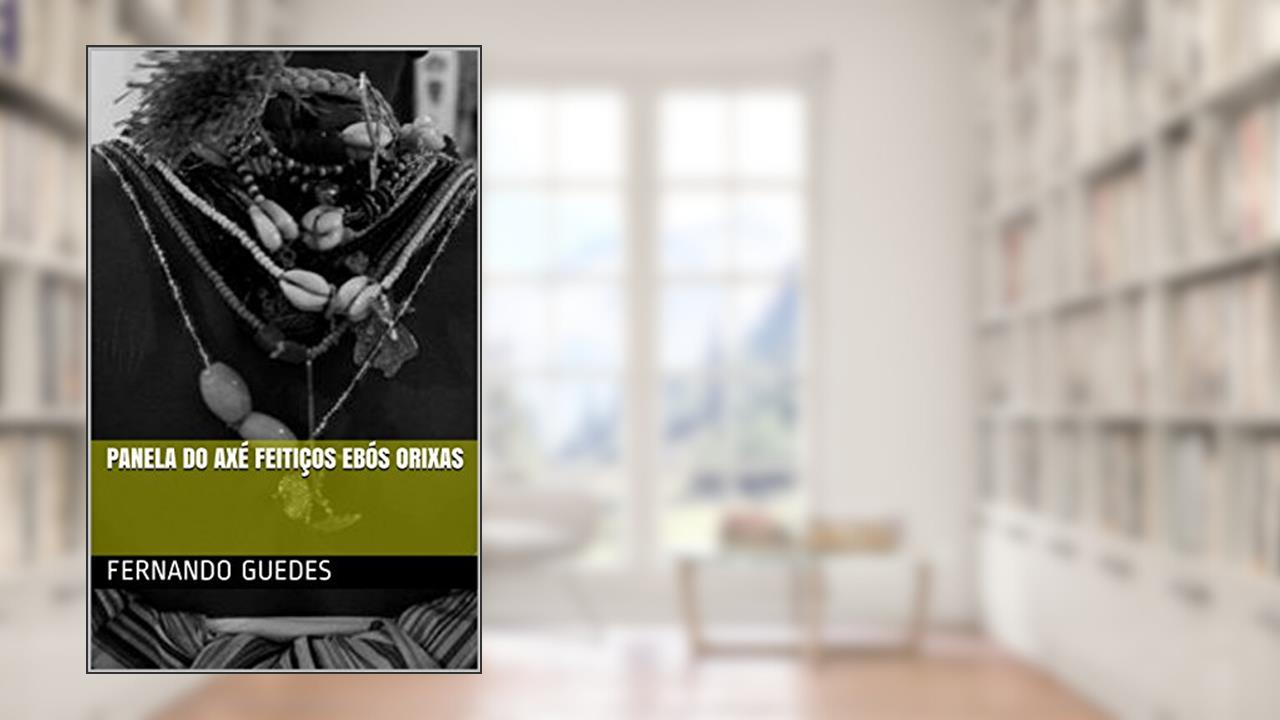 Capa de Panela do axé Feitiços ebós Orixas, do autor Fernando Guedes