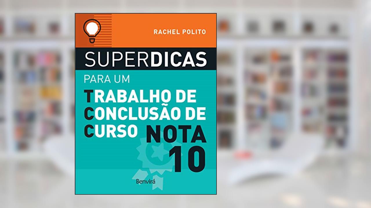 Capa de Superdicas para um trabalho de conclusão de curso nota 10, do autor Rachel Polito