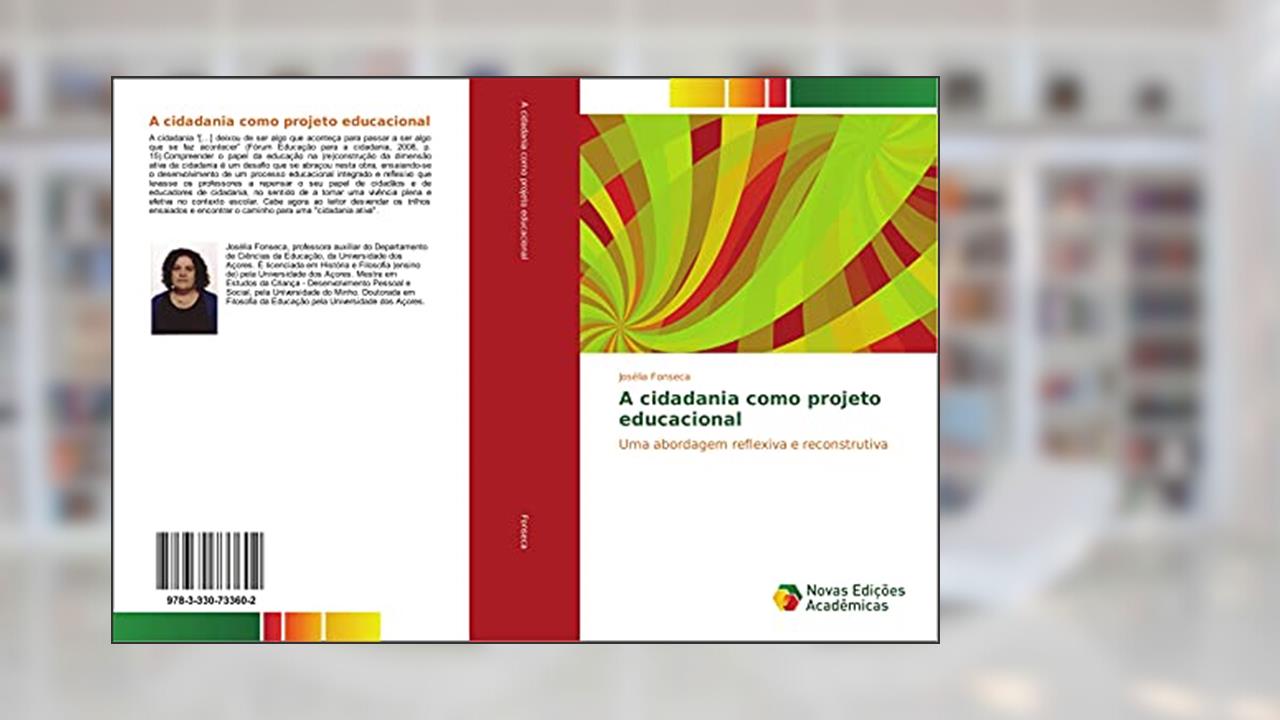 Capa de A cidadania como projeto educacional: Uma abordagem reflexiva e reconstrutiva, do autor Josélia Fonseca