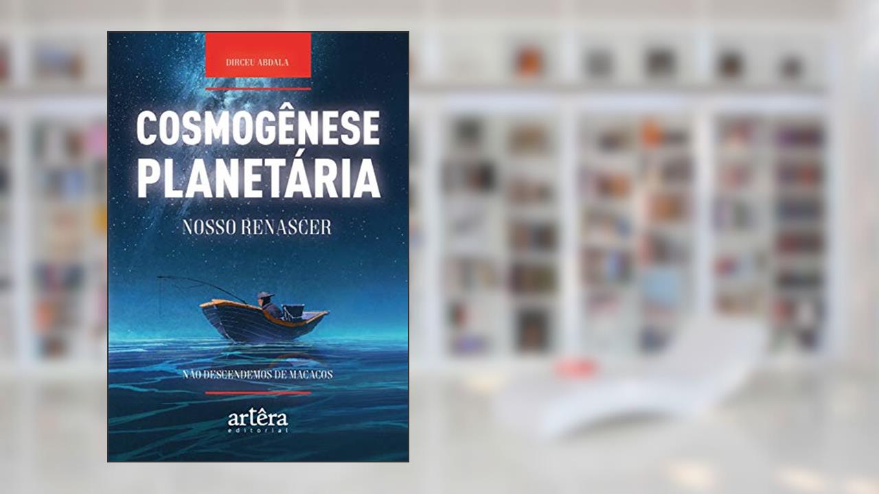 Capa de Cosmogênese planetária: nosso renascer, do autor Dirceu Abdala