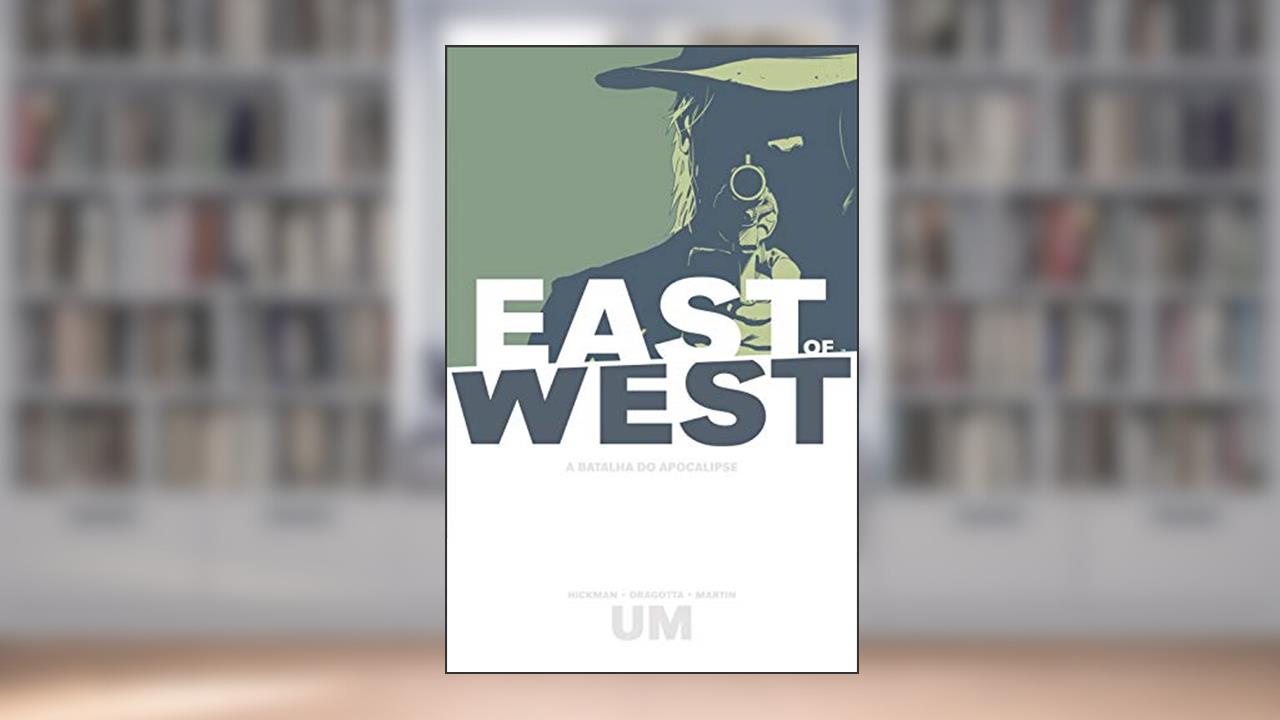 Capa de East Of West - A Batalha do Apocalipse: Volume 1, do autor Jonathan Hickman