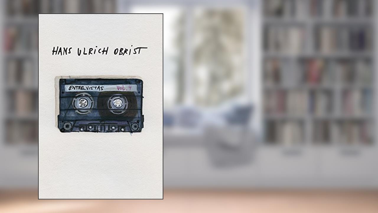 Capa de Entrevistas: Volume 4, do autor Hans Ulrich Obrist
