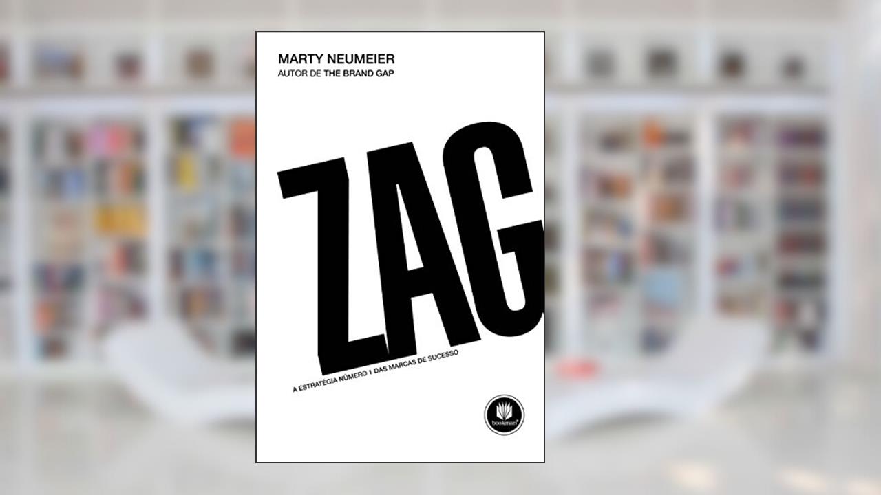 Capa de Zag: A Estratégia Número 1 das Marcas de Sucesso, do autor Marty Neumeier