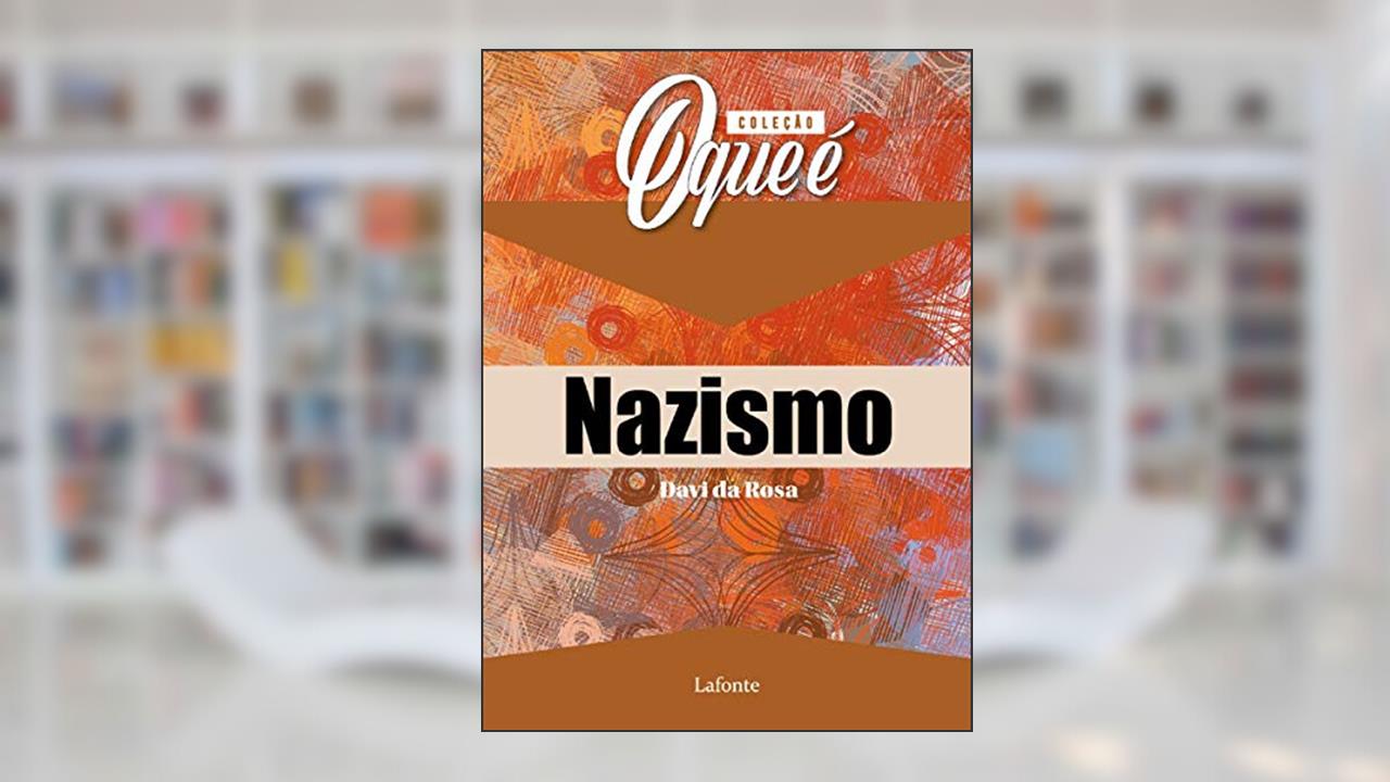 Capa de Coleção o que é Nazismo, do autor Davi da Rosa