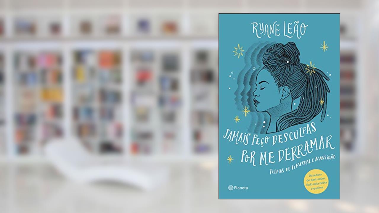 Capa de Jamais peço desculpas por me derramar: Poemas de temporal e mansidão (Poesia Urbana), do autor Ryane Leão