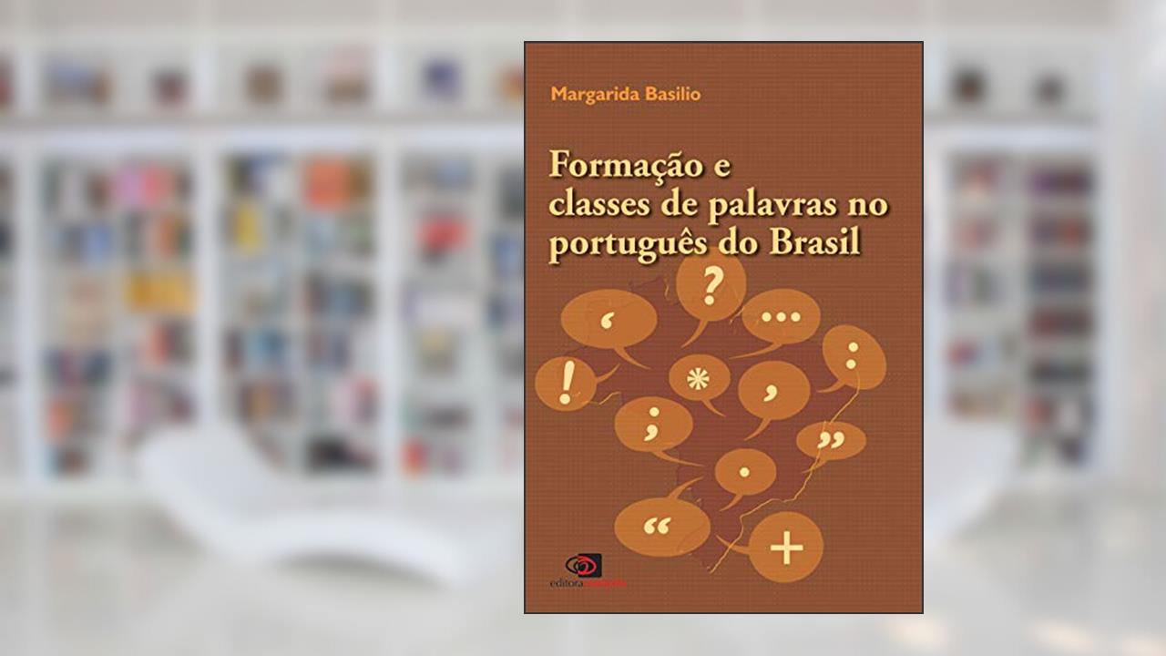Capa de Formação e classes de palavras no português Brasil, do autor Margarida Basilio