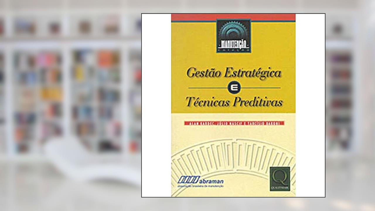 Capa de Gestão Estratégica E Técnicas Preditivas - Coleção Manutenção, do autor Pinto , Alan Kardec^Xavier, Júlio