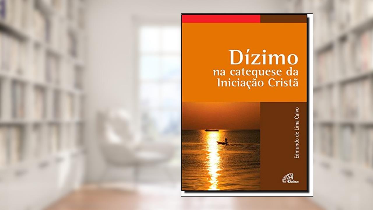 Capa de Dízimo na catequese da Iniciação Cristã, do autor Edmundo de Lima Calvo