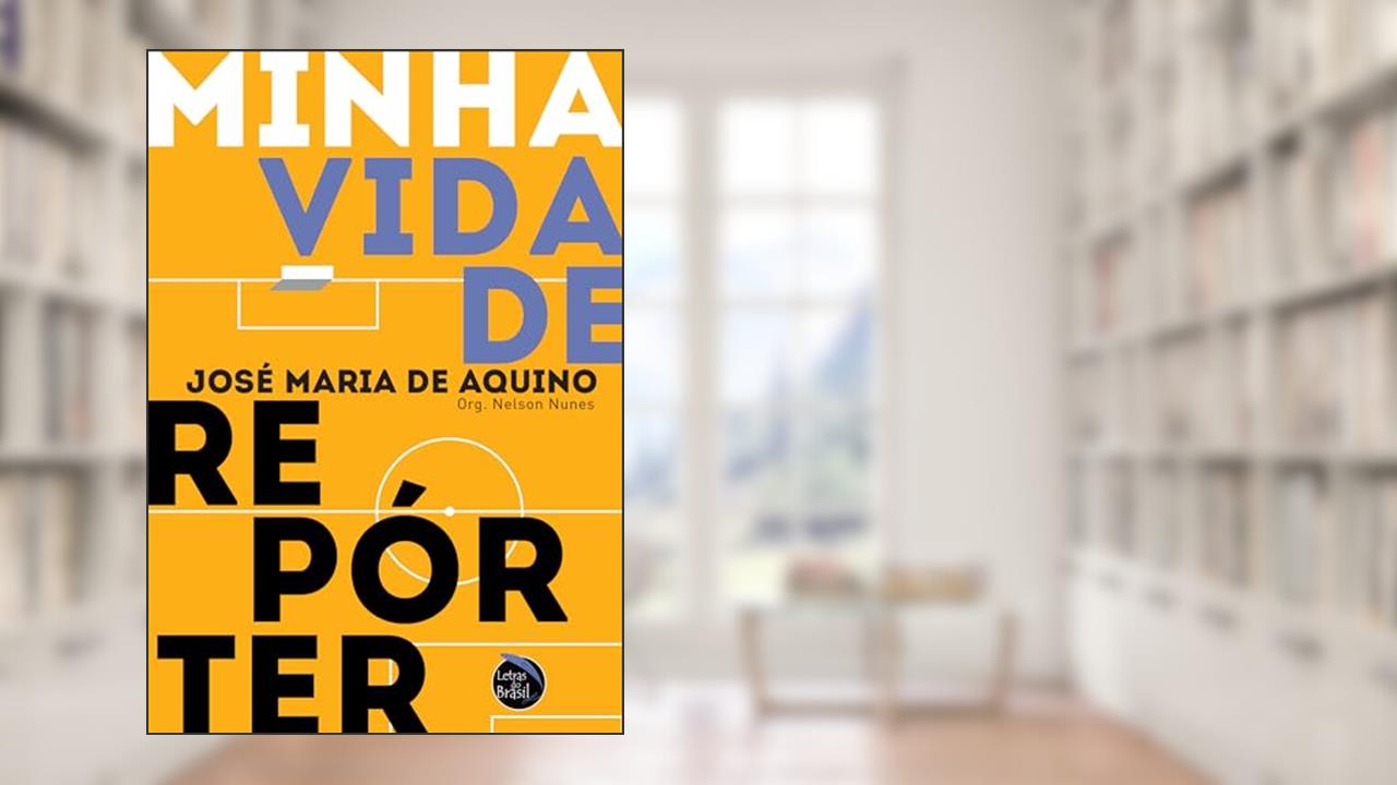 Capa de Minha vida de repórter, do autor José Maria de Aquino