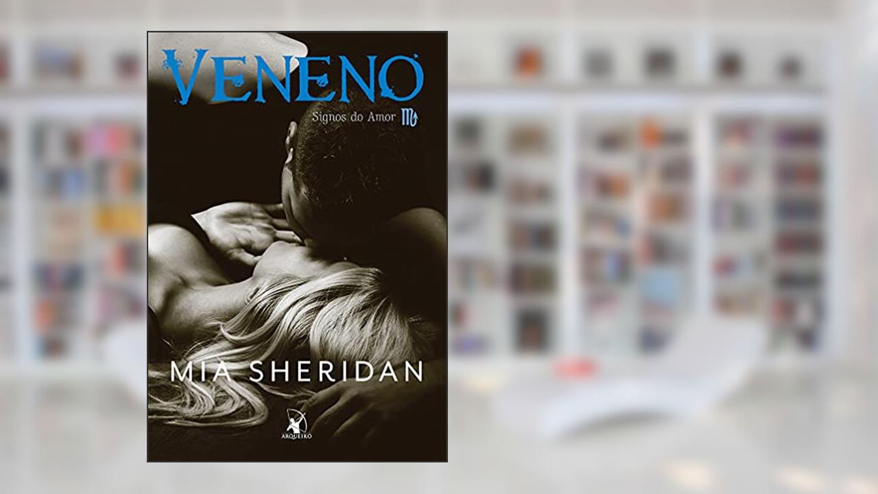 Capa de Veneno (Signos do Amor - Livro 4), do autor Mia Sheridan