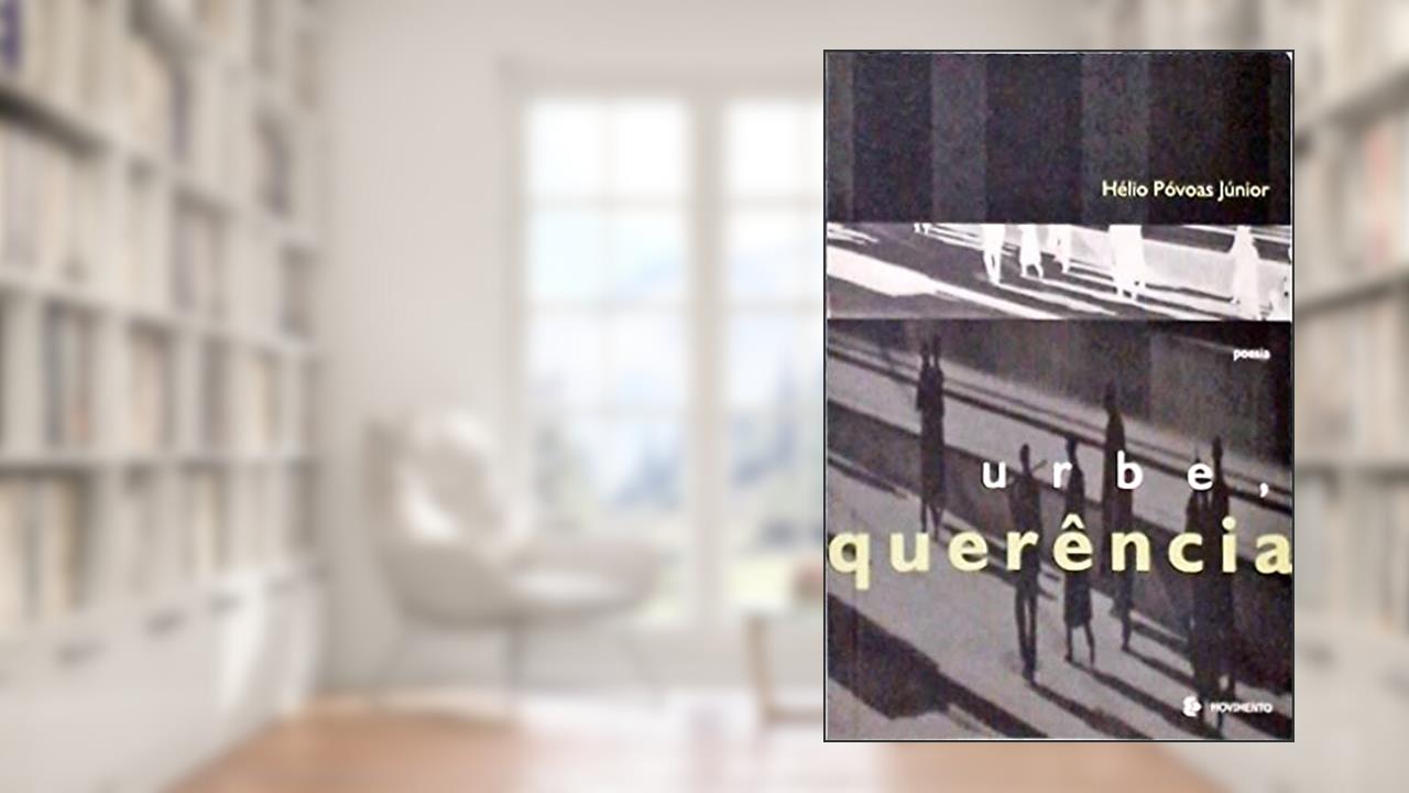 Capa de Urbe, Querência : Poesia. -- ( Poesiasul ; 86 ), do autor Hélio Póvoas Júnior