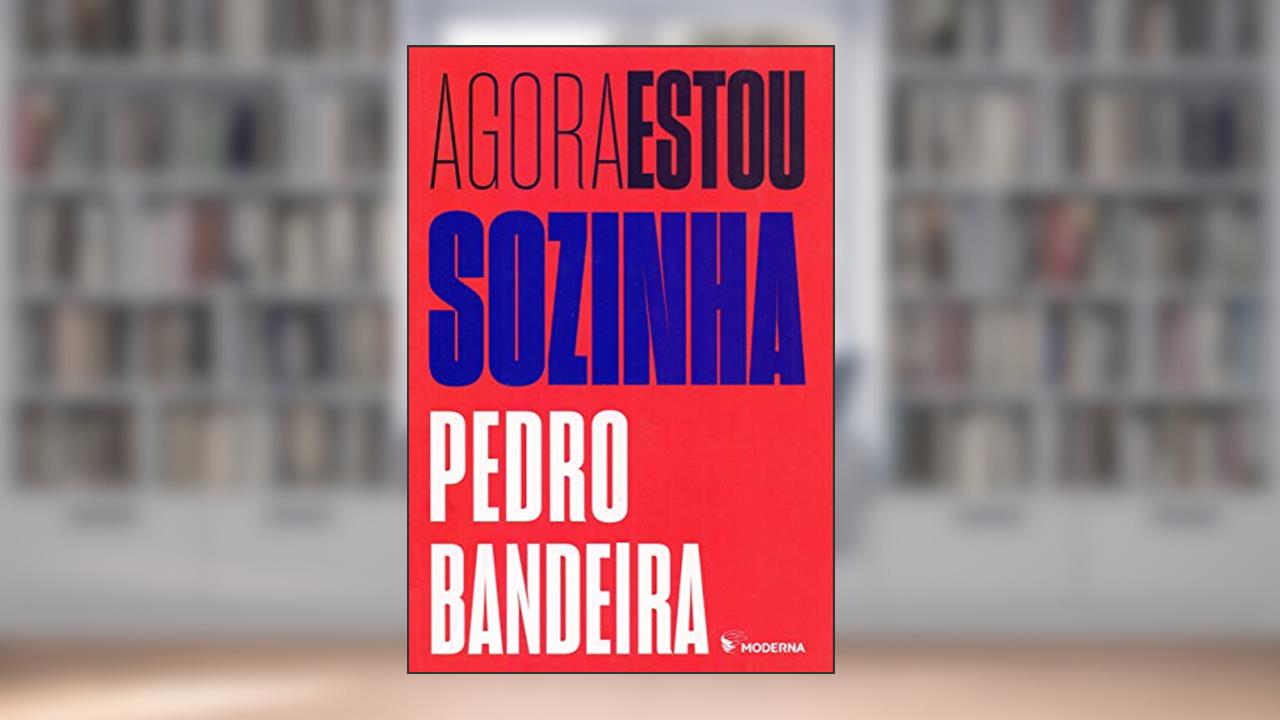 Agora estou sozinha, do autor Pedro Bandeira