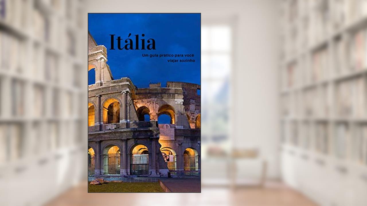 Capa de Itália Sozinho: Um guia prático., do autor Jean Cipriano
