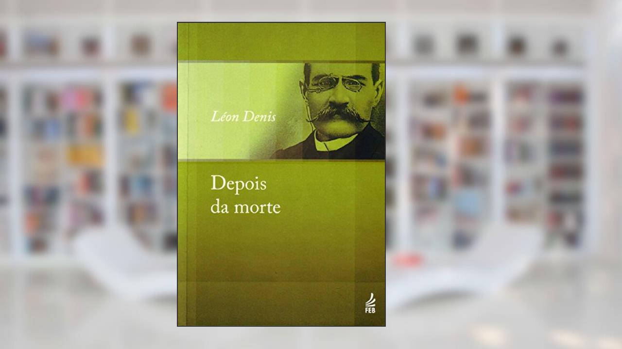 Capa de Depois da Morte, do autor Léon Denis