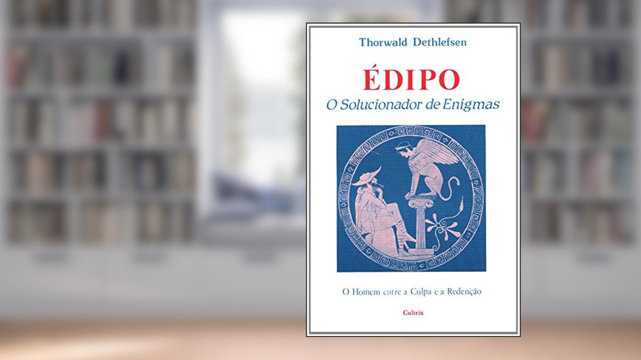 Édipo. O Solucionador de Enigmas, do autor Thorwald Dethlefsen