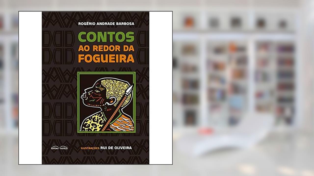 Capa de Contos ao Redor da Fogueira, do autor Rogerio Andrande Barbosa