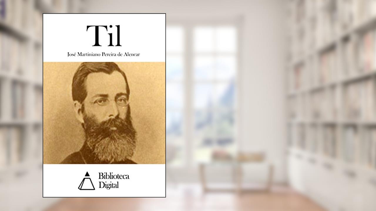 Capa de Til, do autor José Martiniano Pereira de Alencar