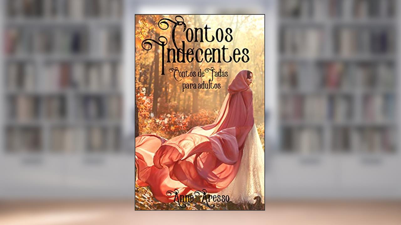 Capa de Contos Indecentes, do autor Anne Aresso
