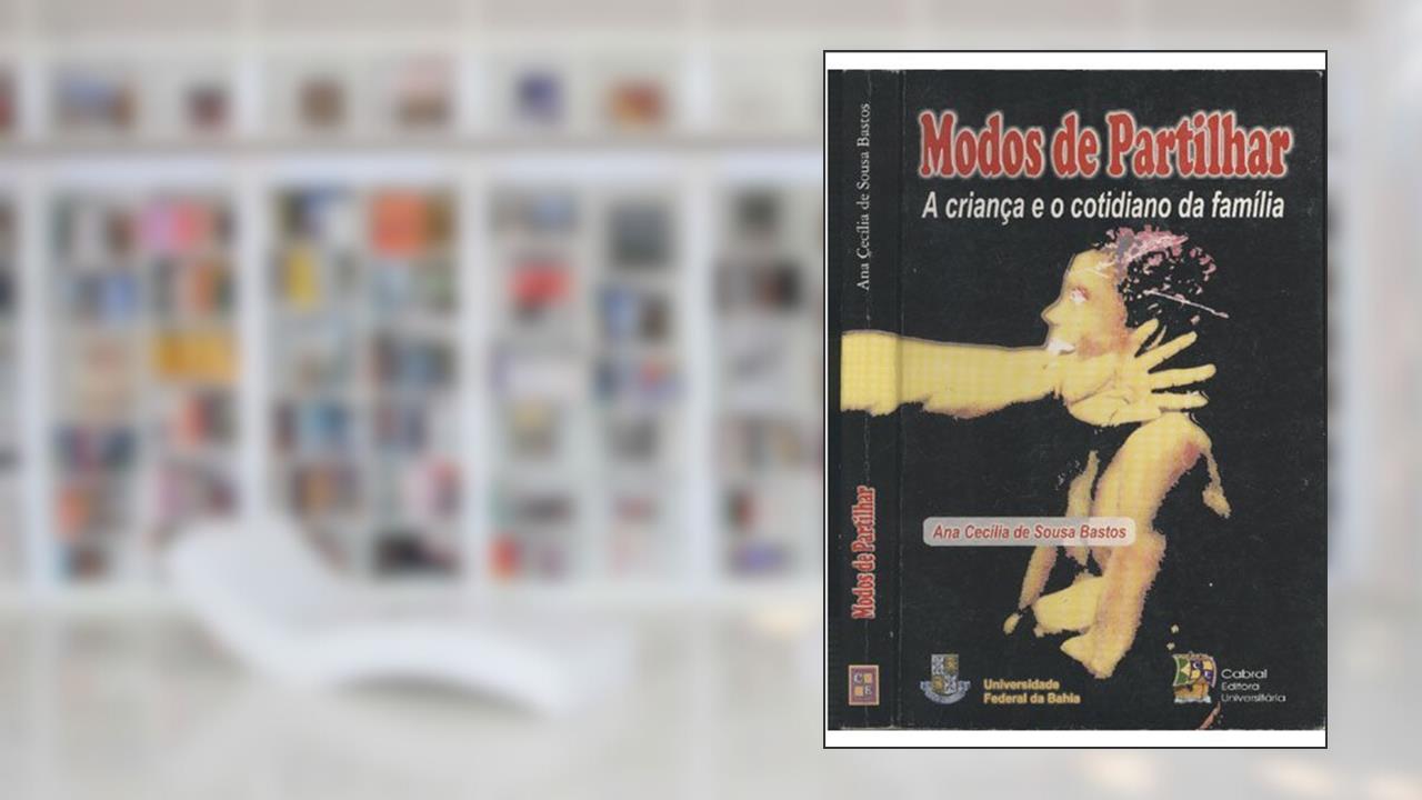 Capa de Modos De Partilhar :A Crianca E O Cotidiano Da Familia, do autor Bastos