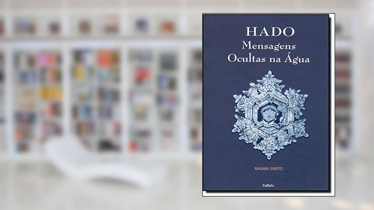 Capa de Hado. Mensagens Ocultas na Água, do autor Masaru Emoto