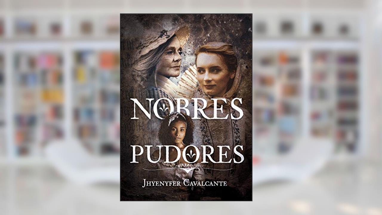 Capa de Nobres Pudores, do autor Jhyenyfer Cavalcante