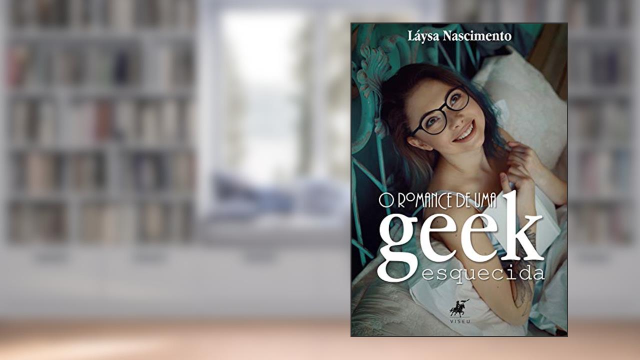 Capa de O romance de uma geek esquecida, do autor Láysa Nascimento
