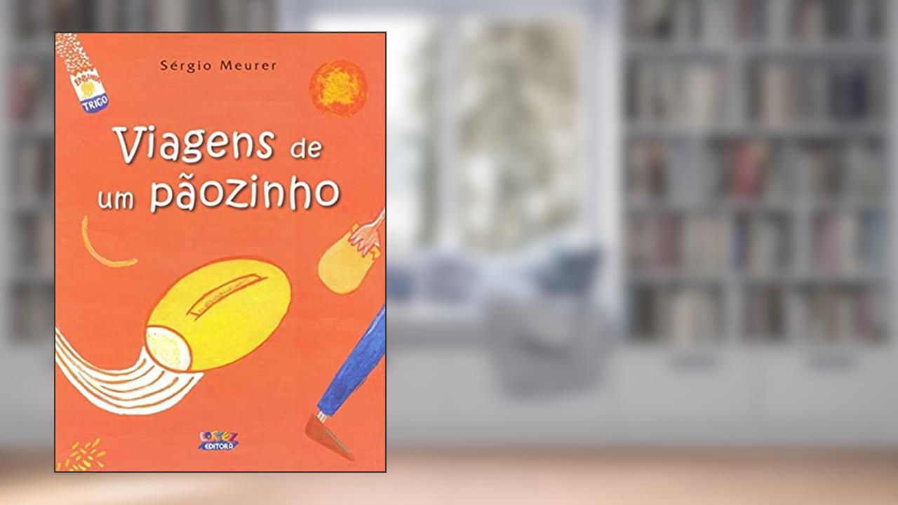 Capa de Viagens de um pãozinho, do autor Sérgio Meurer