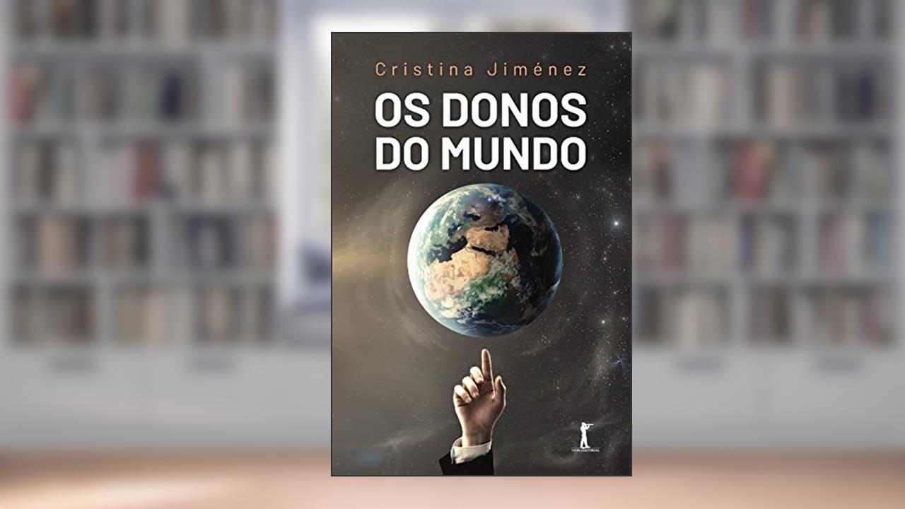 Os Donos Do Mundo, do autor Cristina Martín Jiménez