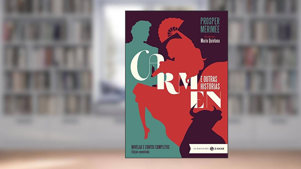 Capa de Carmen e outras histórias: edição comentada: Novelas e contos completos, do autor Prosper Mérimée