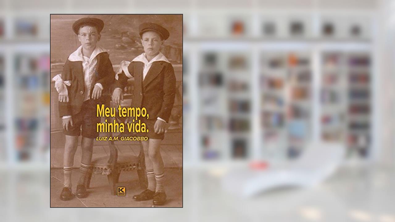 Capa de Meu tempo, minha vida, do autor Luiz A.M. Giacobbo