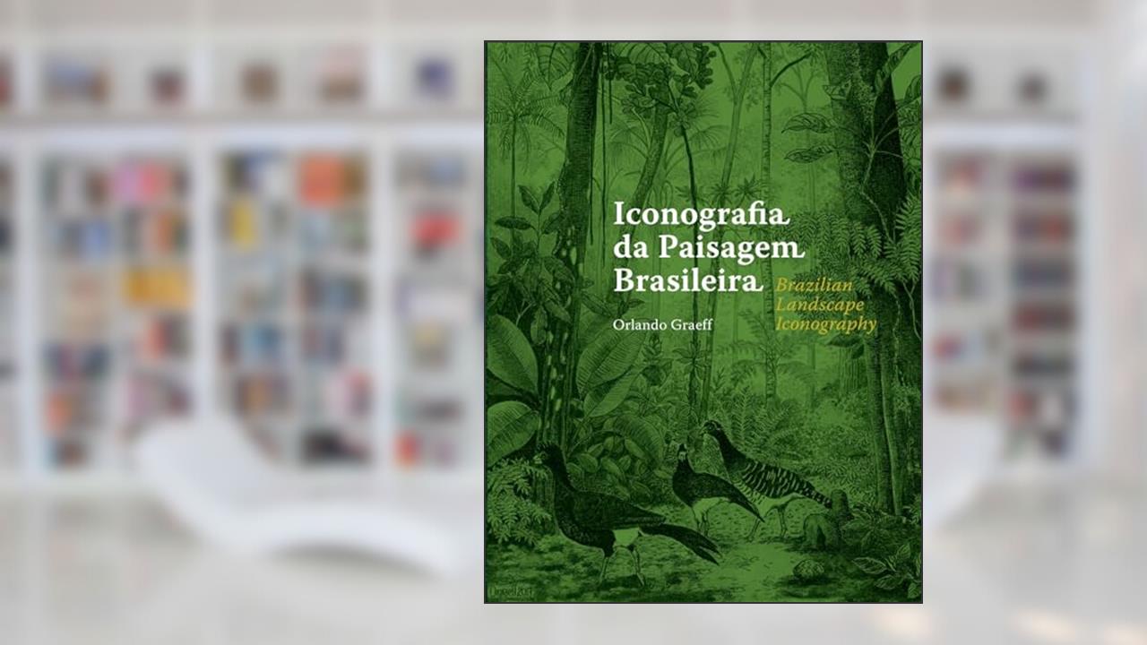 Capa de Iconografia da Paisagem Brasileira, do autor Orlando Graeff