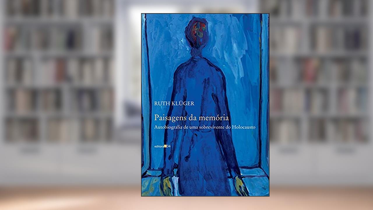 Capa de Paisagens da memória: Autobiografia de uma Sobrevivente do Holocausto, do autor Ruth Klüger